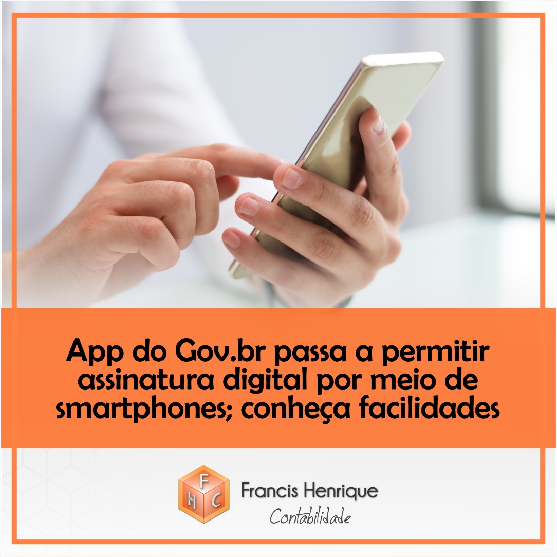 App do Gov.br passa a permitir assinatura digital por meio de smartphones; conheça facilidades